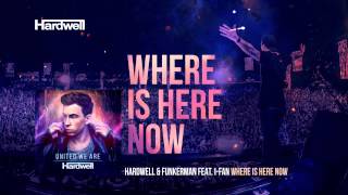 Hardwell amp Funkerman feat IFan  Where Is Here Now OUT NOW UnitedWeAre [upl. by Leterg]