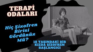 Terapi Odaları Şizofren hastası genç kız yaşadıklarını anlatıyorklinik psikoloji [upl. by Rego]