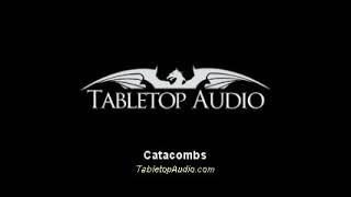 Tabletop Audio Catacombs [upl. by Ecinnahs]