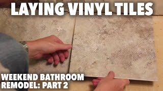 Weekend Bathroom Remodel Part 2 Laying Vinyl Tiles [upl. by Retsub]