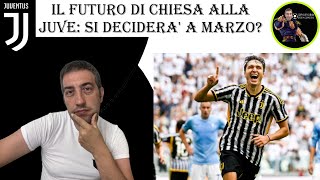 IL FUTURO DI CHIESA ALLA JUVE SI DECIDERA A MARZO [upl. by Yreffoeg]