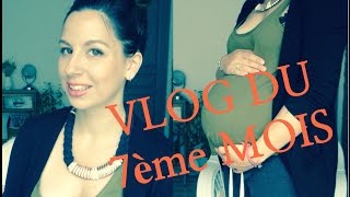 23  Vlog GROSSESSE Mon 7ème mois [upl. by Lerat]