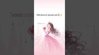 Girls born in January are💗✨ youtube youtubeshorts [upl. by Atselec]