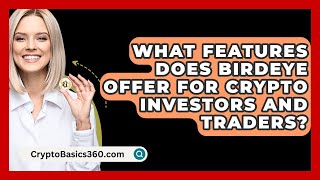 What Features Does Birdeye Offer for Crypto Investors and Traders  CryptoBasics360com [upl. by Letty717]