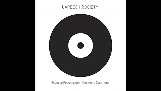 Capeesh Society  Reduced Progression [upl. by Camila113]