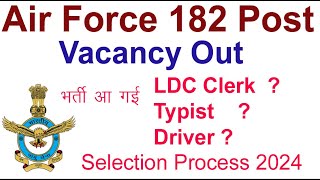 Indian Air Force Vacancy 2024 IAF Clerk Post Selection Process 2024 IAF bharti 2024 [upl. by Ayekan]