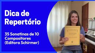 Dica de Repertório 35 Sonatinas de 10 Compositores Editora Schirmer [upl. by Aicinat]