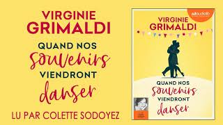 quotQuand nos souvenirs viendront danserquot de Virginie Grimaldi lu par Colette Sodoyez  Livre audio [upl. by Naujal]