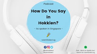 Hokkien How Do You Say quotHappy New Yearquot · Podcast Series [upl. by Pauwles]