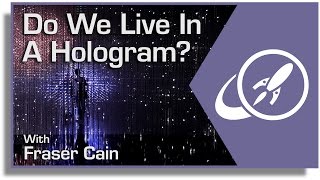 Do We Live in a Hologram Understanding the Holographic Principle [upl. by Gavrilla85]