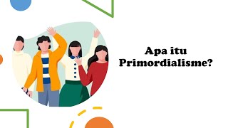 APA ITU PRIMORDIALISME [upl. by Assennev116]