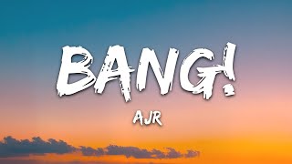 AJR  BANG Lyrics [upl. by Jordan]