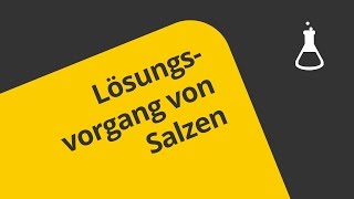 Der Lösungsvorgang von Salzen eine Einführung  Chemie  Allgemeine und anorganische Chemie [upl. by Limber]