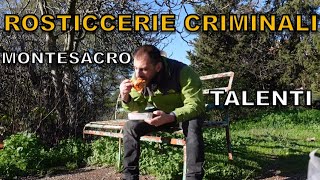 Rosticcerie criminali MONTESACRO TALENTI [upl. by Hyacinthie912]