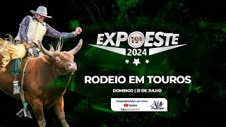 RODEIO EXPOESTE 2024  DOMINGO  21072024 [upl. by Riggs]