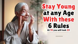 6 Rules to STOP Aging  At 70 You Will Look 25  Buddhist Story [upl. by Galan936]