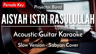 Aisyah Istri Rasulullah Karaoke Akustik  Projector Band Female Key  HQ Audio [upl. by Asilehs]