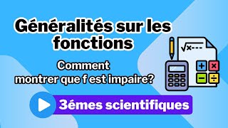 8 Généralités sur les fonctions Comment montrer que f est impaire [upl. by Yrad28]