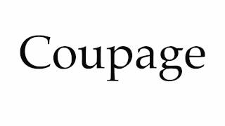 How to Pronounce Coupage [upl. by Dragoon]