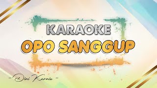 Opo Sanggup  Karaoke  Dini Kurnia  LAGU BANYUWANGI TERBARU [upl. by Noryb]