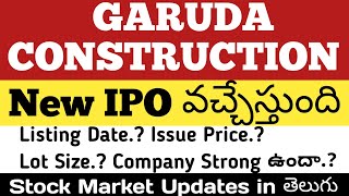 Garuda Constructions IPO  Listing Date  Issue Price  IPO Review  Stock Market Updates Telugu [upl. by Draneb]