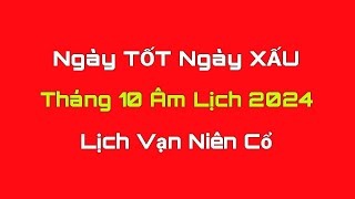 Ngày TỐT Ngày XẤU Tháng 10 Âm Lịch 2024 Ngày Tốt Mua Xe Đổ Trần Tháng 10 Âm Lịch 2024 [upl. by Hullda]