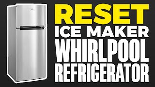 How To Reset Ice Maker On Whirlpool Refrigerator [upl. by Ecnerewal740]