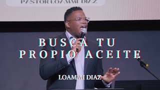 BUSCA TU PROPIO ACEITE  LOAMMI DIAZ [upl. by Pooh]