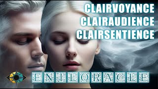 CLAIRVOYANCE CLAIRAUDIENCE amp CLAIRSENTIENCE  DES POUVOIRS HUMAINS INCROYABLES  ENILORACLE [upl. by Gaskin966]