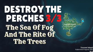 Destroy The Perches 33 Genshin Impact  The Sea Of Fog And The Rite Of The Trees Genshin Impact [upl. by Novy]