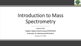 MS Lecture 01  Introduction To Mass Spectrometry  Dr M A Hashmi [upl. by Nnav]