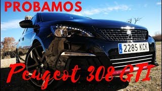 Peugeot 308 GTI 2018  Prueba CAR and GAS [upl. by Asenad]