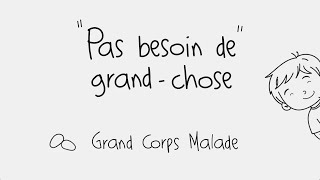 Grand Corps Malade  quotPas besoin de grandchosequot Lyric video [upl. by Netram]