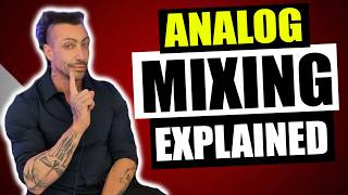 Analog Mixing Explained [upl. by Anirual709]