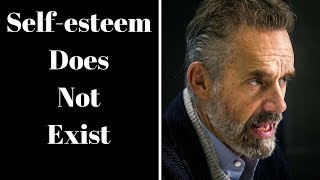 Jordan Peterson  Selfesteem Doesnt Exist [upl. by Dor464]