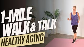 1 Mile WalkTalk Letter To My Younger Self Life Advice for Healthy Aging walk lowimpactcardio [upl. by Duester]