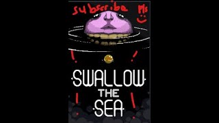 Swallow The Sea Gameplay No Commentary [upl. by Zednanref]