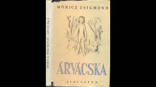 Móricz Zsigmond  Árvácska 4 [upl. by Macintosh]