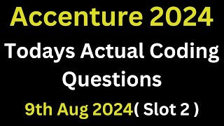 Slot 2  9th August 2024 Accenture Todays Coding Questions 2024  Latest Accenture Coding Question [upl. by Airdnaxila745]