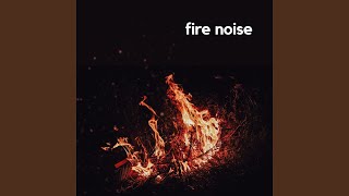 Fire Noise Pt1 [upl. by Scibert]