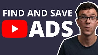 How to Find and Save YouTube Ads [upl. by Ahsiatal]