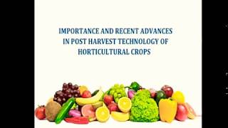 Importance and Scope of Post harvest technology Horticultural Crops [upl. by Ehc453]