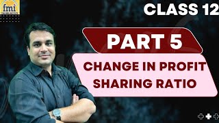 Chapter 2  Change in profit sharing ratio and Goodwill  Accountancy  Part 5  Class 12 [upl. by Arraic]