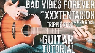 Bad Vibes Forever XXXTENTACION Guitar Tutorial  Bad Vibes Forever Guitar  Guitar Lesson 842 [upl. by Suhploda272]