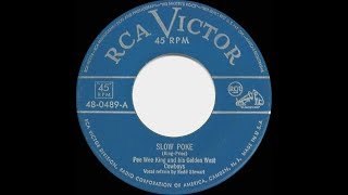 1952 HITS ARCHIVE Slow Poke  Pee Wee King a 1 record [upl. by Inacana]