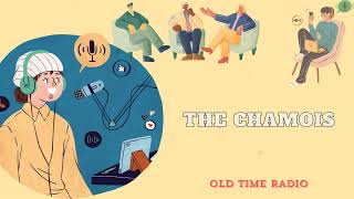 The Chamois  Old Time Radio [upl. by Kumler]