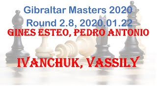 Gines Esteo Pedro Antonio  Ivanchuk Vassily Gibraltar Masters 2020 Round 28 [upl. by Lletnohs645]