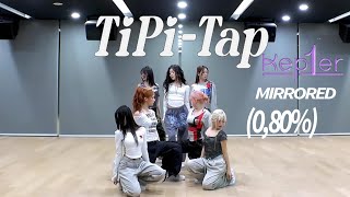 KEP1ER 케플리 TipiTap  Dance Practice Mirrored Slowed 80 slow [upl. by Enar]