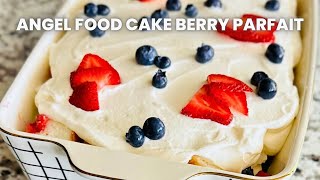 The Easiest Angel Food Cake Parfait with Fresh Berries NoBake Easy Dessert Recipe [upl. by Eneryc]