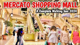 MERCATO SHOPPING MALL  A Complete Walking Tour 2024  4K  Dubai ShakirRazaVlogs [upl. by Jacobina454]